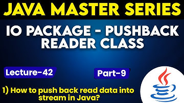 #42 IO Package Pushback Reader Class in Java Part-9 | How to Push back read data into stream in Java