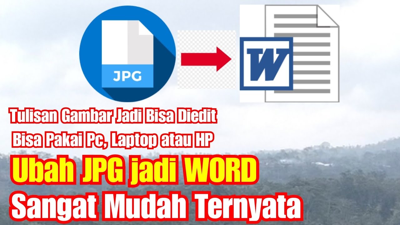 Mengubah File JPEG ke Dokumen Word: Panduan Lengkap untuk Memanfaatkan Teks dalam Gambar