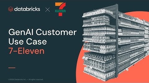 7-Eleven is using AI from Databricks to help their teams understand store performance