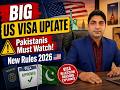 America Visa Latest Update for Pakistanis 2026 | Big US Visa News 🇺🇸 | New Rules Explained in Urdu