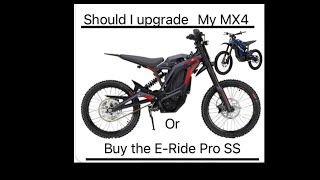 Should buy the E ride pro SS or upgrade the MX4 with a nuclear Controller?