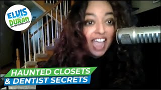 Haunted Closets And Dentist Secrets | Around The Room