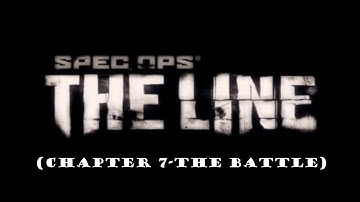 Spec Ops: The Line (Chapter 7-The Battle)