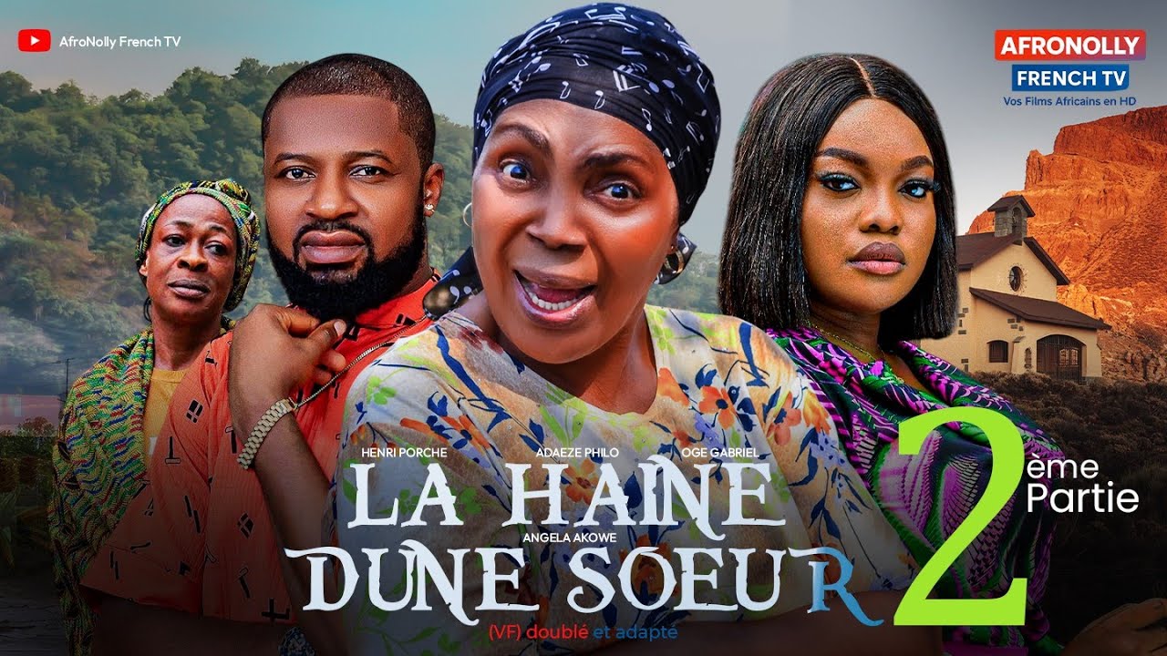 LA HAINE D'UNE SOEUR (PART 2) - Film Nigérian 2025 en Français, Adaeze Philo, Oge Gabriel, H. Porche