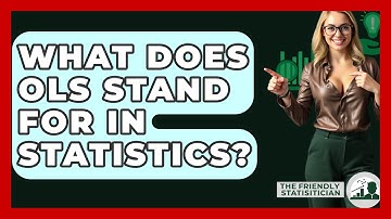 What Does OLS Stand For In Statistics? - The Friendly Statistician
