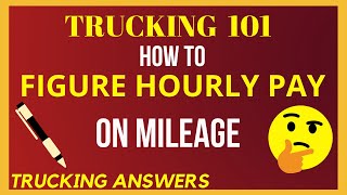 How to figure hourly pay if you get paid per mile | Trucking Answers