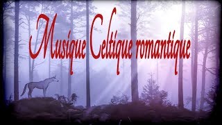 Belle musique celtique, romantique, fantastique, musique à rêver de fées et elfes de la forêt