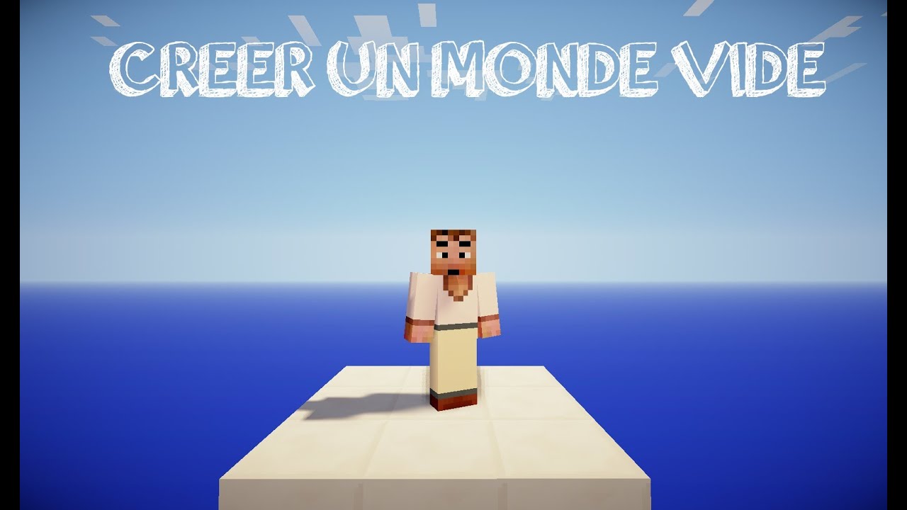 Minecraft Creer Un Monde Vide Youtube
