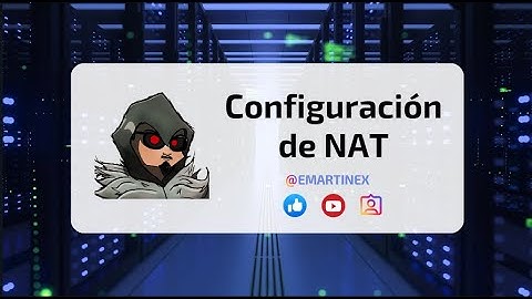 Aprende NAT: Conceptos y Configuración en Packet Tracer