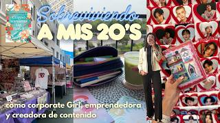 Sobreviviendo a mis 20´s como corporate girl, emprendedora y creadora de contenido 📁🎀👩🏽‍💻📹