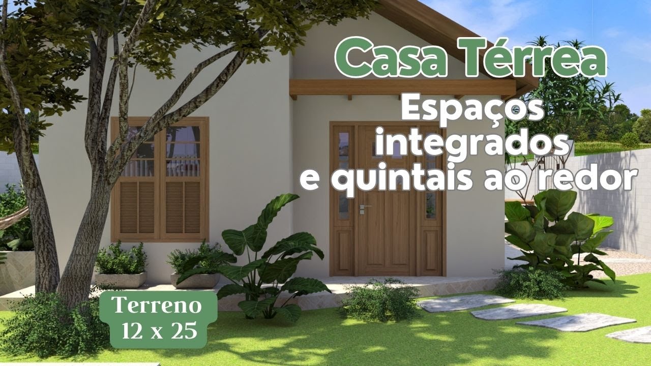 Casa Térrea Espaços Integrados em Terreno 12x25 - Jeito de casa de campo