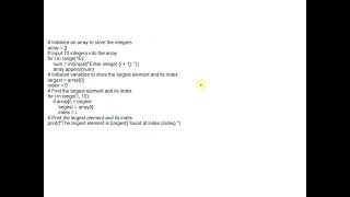 Write a program that asks the user to type 10 integers of an array. The program must output the lar…