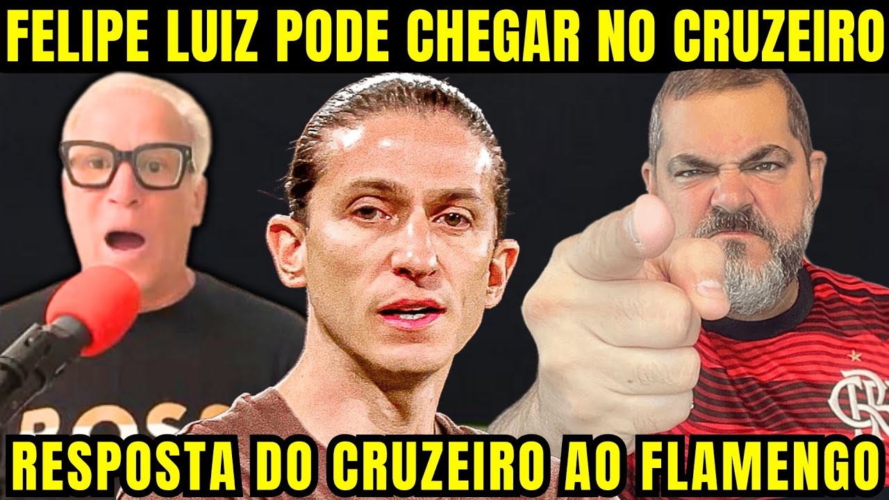 JAECI CARVALHO TRAZ A NEWS! FELIPE LUIZ PODE CHEGAR NO CRUZEIRO!? JORNALISTA E RESPOSTA DO CRUZEIRO