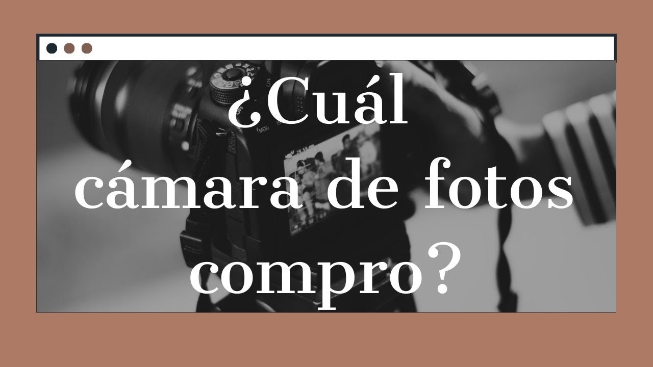 con que camara puedo empezar fotografia