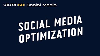 Social Media Optimization | Unison60