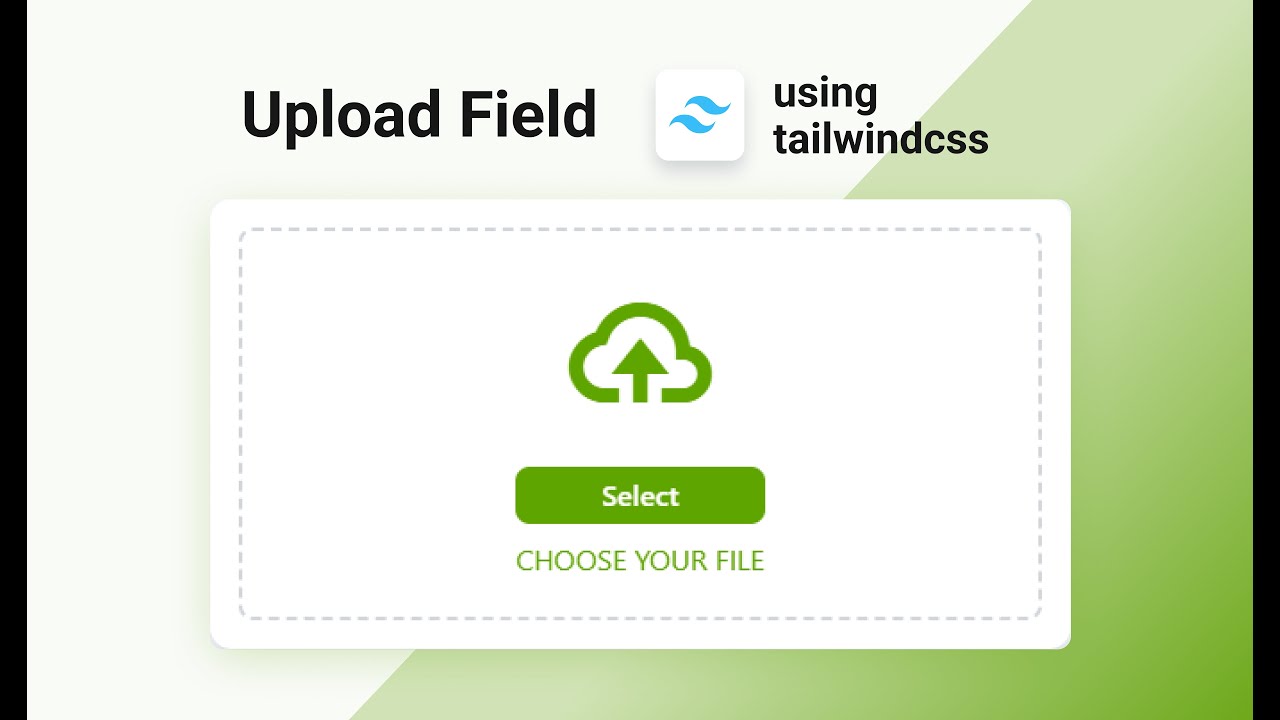 How to Create File Upload Field using Tailwind CSS Quickly - YouTube
