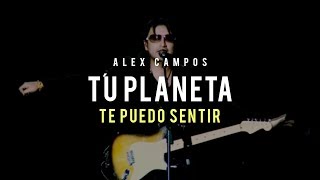 Tu planeta (Te puedo sentir) - Alex Campos | video Oficial chords