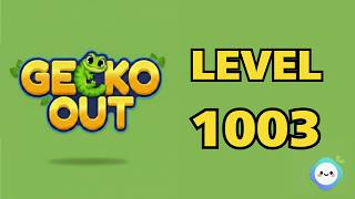 Gecko Out level 1003|章魚Game館 Octopus Game Room