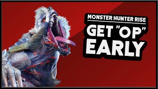 Monster Hunter Rise | Get Your Hunter “OVERPOWERED” At The Very Start