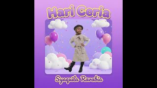 SYAQUILA  - HARI CERIA  ( Official Video )