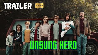 UNSUNG HERO Official Trailer (2024)