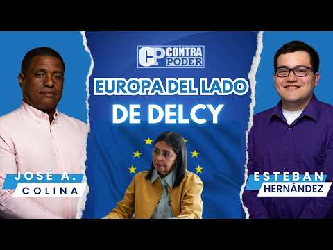 Europe SUPPORTS Delcy Rodríguez | Yvan Gil MAKES A FOOL OF HIMSELF before the UN | EP 764 | CP 3.0