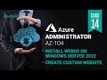 Microsoft Azure Administration Az-104 | Install Web IIS Server 2022 | Create Custom Website
