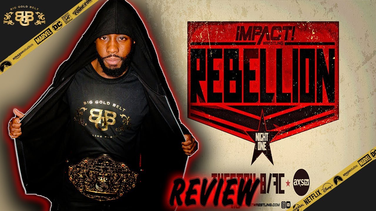 IMPACT! Rebellion Night One Review Apr 21, 2020 YouTube