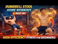 Build Muscle Fast with Dumbbell Stool 🏋️ Home Workout for Beginners! 
