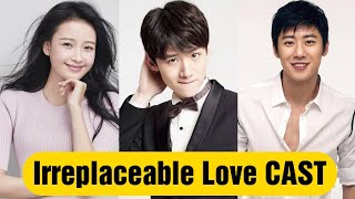Irreplaceable Love (2020) || CAST || Upcoming Chinese Drama