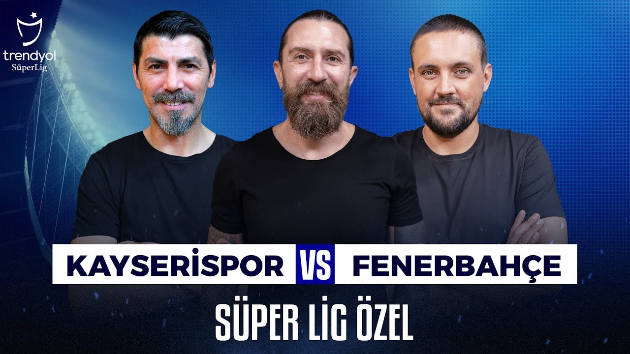Canlı 🔴 Kayserispor 3-4 Fenerbahçe | Ceyhun Eriş, Erman Özgür, Hakan Gündoğar & Sky Spor