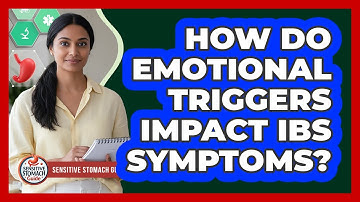 How Do Emotional Triggers Impact IBS Symptoms?