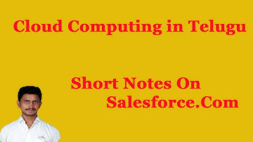 Short Notes On Salesforce.com in Cloud Computing || Cloud Computing in Telugu || By Mr Sivarao