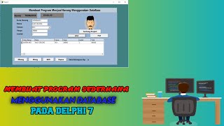 MEMBUAT PROGRAM PENJUALAN MENGGUNAKAN DATA BASE DI DELPHI