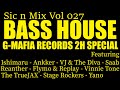 Sic n mix vol 027 bass house gmafia records 2h special 201322