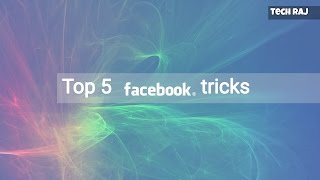 Top 5 Facebook Tricks