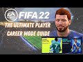 The *Ultimate* FIFA 22 Player Career Mode Guide