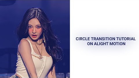Smooth circle transition tutorial || alight motion ! 