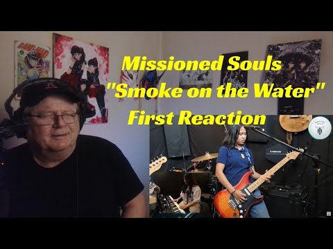 Missioned Souls - "Smoke on the Water" - First Reaction!