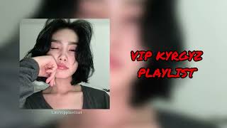 картинка: VIP Kyrgyz Playlist | ВИП Кыргыз Плейлист