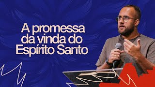 A Promessa da vinda do Espírito Santo | Jean Mello - Joel 2: 28-32