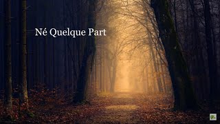 Né quelque Part  -  Maxime le Forestier (Paroles)