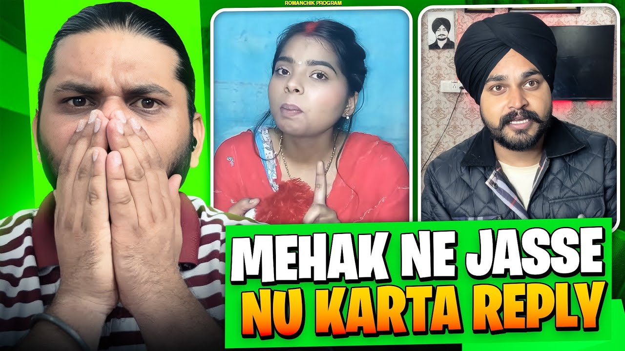 Mehak Ne Jasse Nu Karta Reply 😡