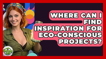 Where Can I Find Inspiration for Eco-Conscious Projects? - The Upcycle Lab
