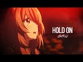 Hold On - AMV ~「Anime MV」