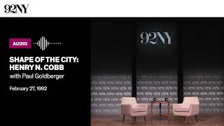 Shape of the City: Henry N. Cobb with Paul Goldberger (1992)