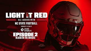 Light It Red: All-Access with NC State Football | Blood In The Bricks
