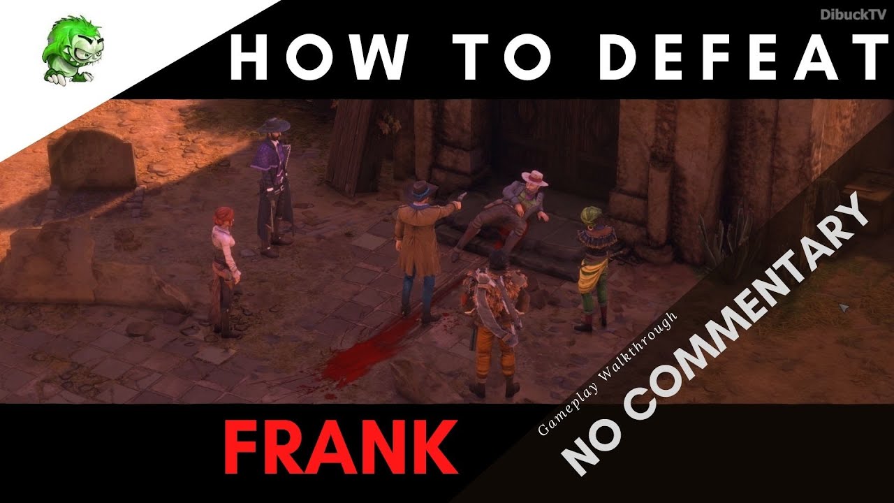 DESPERADOS 3 How to defeat Frank [Last Boss Strategy]
