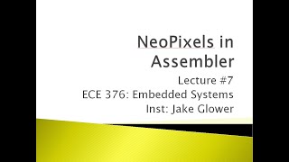 ECE 376.07 Neopixels in Assembler