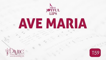 Ave Maria Ave Maria Song Lyrics | T59 | With Joyful Lips Hymns | Divine Hymns